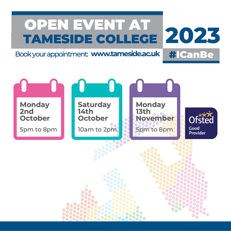 Click to recieve open event information for Tameside College